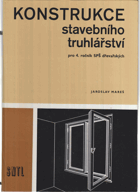 Konstrukce stavebního truhlářství pro 4. ročník SPŠ dřevařských