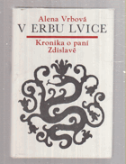 V erbu lvice - kronika o paní Zdislavě