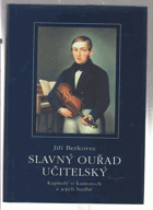 Slavný ouřad učitelský - kapitoly o kantorech a jejich hudbě