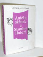 Anička skřítek a Slaměný Hubert - Kniha pro děti - Pro čtenáře od 10 let - Četba pro ...