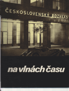 Československý rozhlas na vlnách času