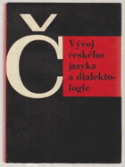 Vývoj českého jazyka a dialektologie - Učebnice pro pedagogické fakulty
