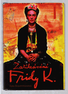 Zaříkávání Fridy K