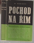 Pochod na Řím. Mussoliniho cesta k moci (Mussolini)
