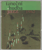 Taneční hudba a jazz 1962. Sborník statí a příspěvků k otázkám jazzu a moderní taneční ...