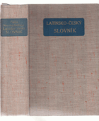 Latinsko-český slovník k potřebě gymnasií a reálných gymnasií