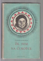 Žil jsem na Čukotce