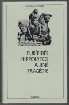 Hippolytos a jiné tragédie