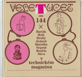 Veletucet - 144 krát Barták, Hrubý, Jiránek, Matuška, Nepraš, Renčín, Slíva v Techn. ...