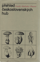 Přehled československých hub. Úvod do studia našich hub