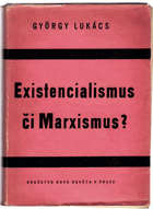 Existencialismus či marxismus? BEZ OBÁLKY!
