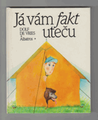 Já vám fakt uteču - pro čtenáře od 7 let