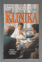 Klinika - thriller z lékařského prostředí