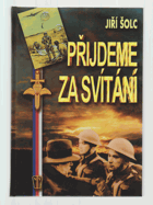Přijdeme za svítání - diverze v neregulérní válce československého odboje v letech 1939 ...