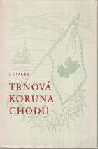 Trnová koruna Chodů. Verše z doby utrpení