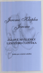 Jalové myšlenky lenivého člověka - kniha pro sváteční zahálku