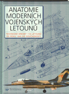 Anatomie moderních vojenských letounů - technické kresby 118 letounů od roku 1945 do ...