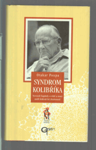 Syndrom kolibříka - neveselé kapitoly o vědě a moci, aneb, Šedesát let zkušeností