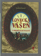 Lovecká vášeň v proměnách staletí