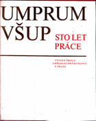 Umprum - VŠUP (Vysoká škola uměleckoprůmyslová) - Sto let práce školy - Almanach