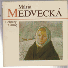 Národná umelkyňa Mária Medvecká