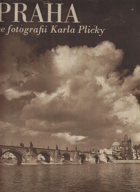 Praha ve fotografii Karla Plicky