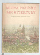 Mluva pražské architektury BEZ OBÁLKY!
