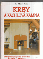 Krby a kachlová kamna - energeticky úsporná provedení - tradičně, moderně