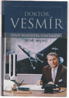 Doktor Vesmír - život Wernhera von Brauna