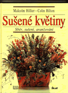 Sušené květiny - sběr, sušení, aranžování