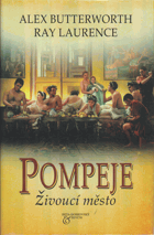 Pompeje - živoucí město