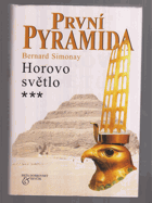 První pyramida. 3, Horovo světlo