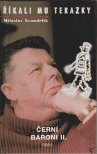 Říkali mu Terazky, aneb, Šest půllitrů u Jelínků Černí baroni II