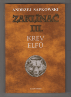 Zaklínač III., Krev elfů - první román o Geraltovi a Ciri
