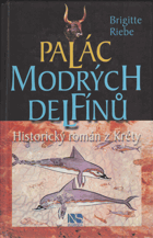 Palác modrých delfínů - historický román z Kréty