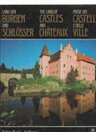 Land der Burgen und Schlösser. The land of castles and châteaux - Paese dei castelli e delle ...