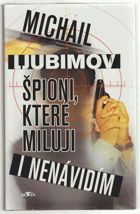 Špioni, které miluji i nenávidím