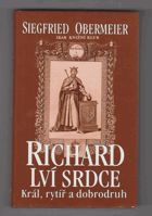 Richard Lví srdce - král, rytíř, dobrodruh