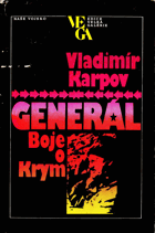 Generál - boje o Krym - román o generálu I.J. Petrovovi