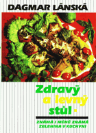 Zdravý a levný stůl. Známá i méně známá zelenina v kuchyni
