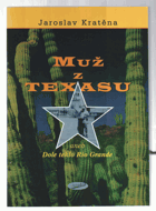 Muž z Texasu, aneb, Dole teklo Rio Grande
