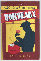 Bordeaux - vášeň až do dna