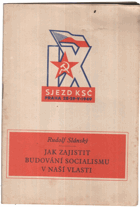 Jak zajistit budování socialismu v naší vlasti - Referát na IX. řádném sjezdu Komunistické ...